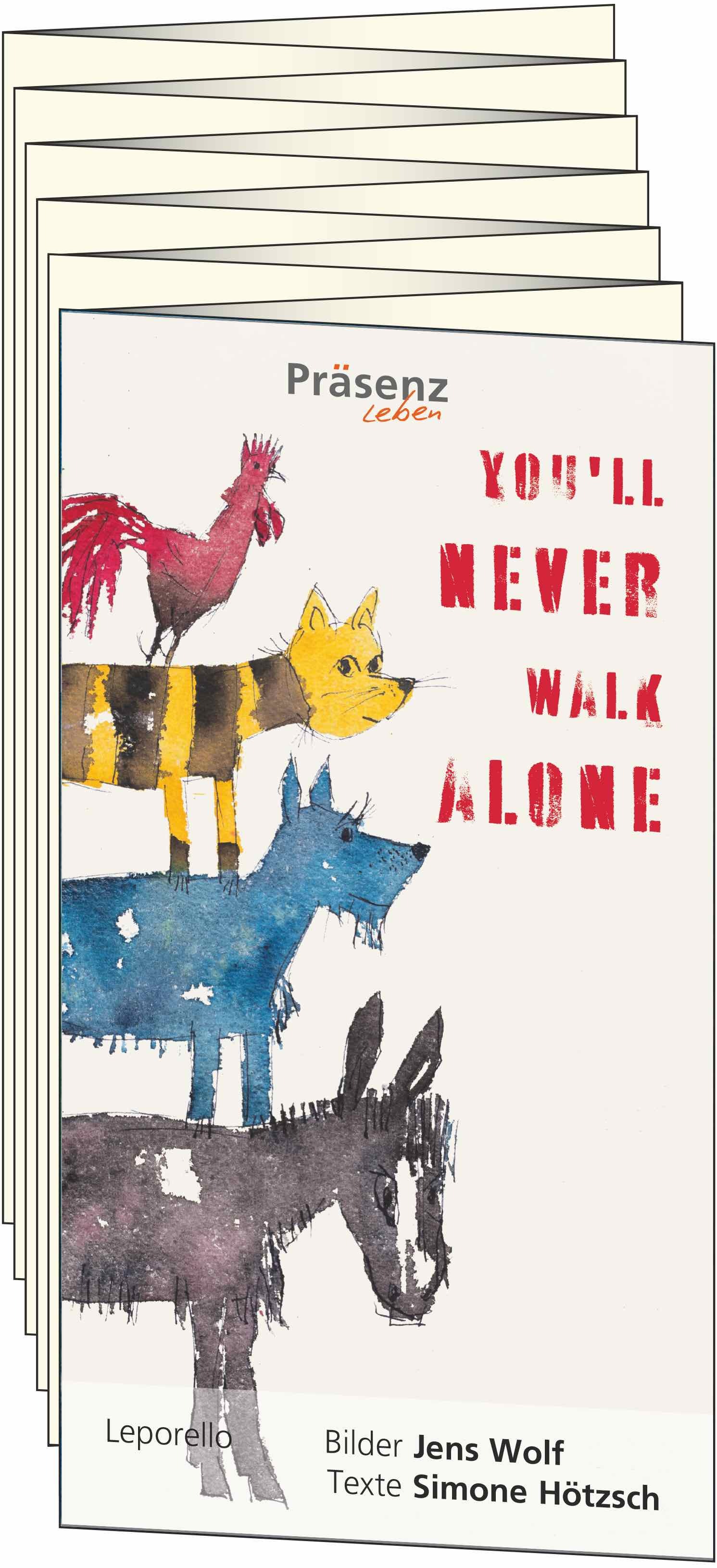 You'll never walk alone You'll never walk alone