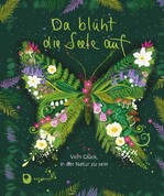 Da bl�ht die Seele auf
